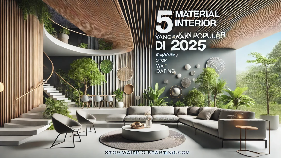 5 Material Interior Yang Akan Populer Di 2025