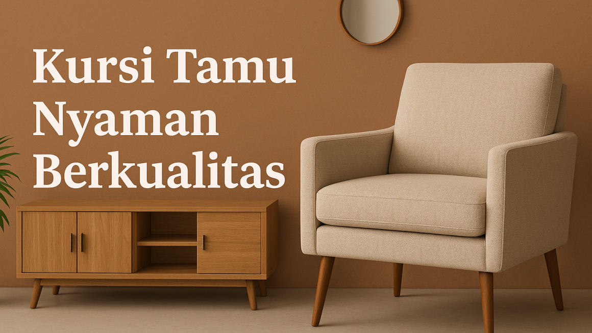 Kursi Tamu Nyaman Berkualitas