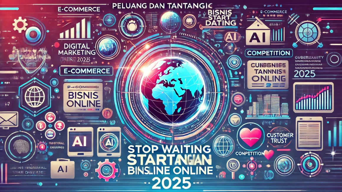 Peluang dan Tantangan Bisnis Online 2025