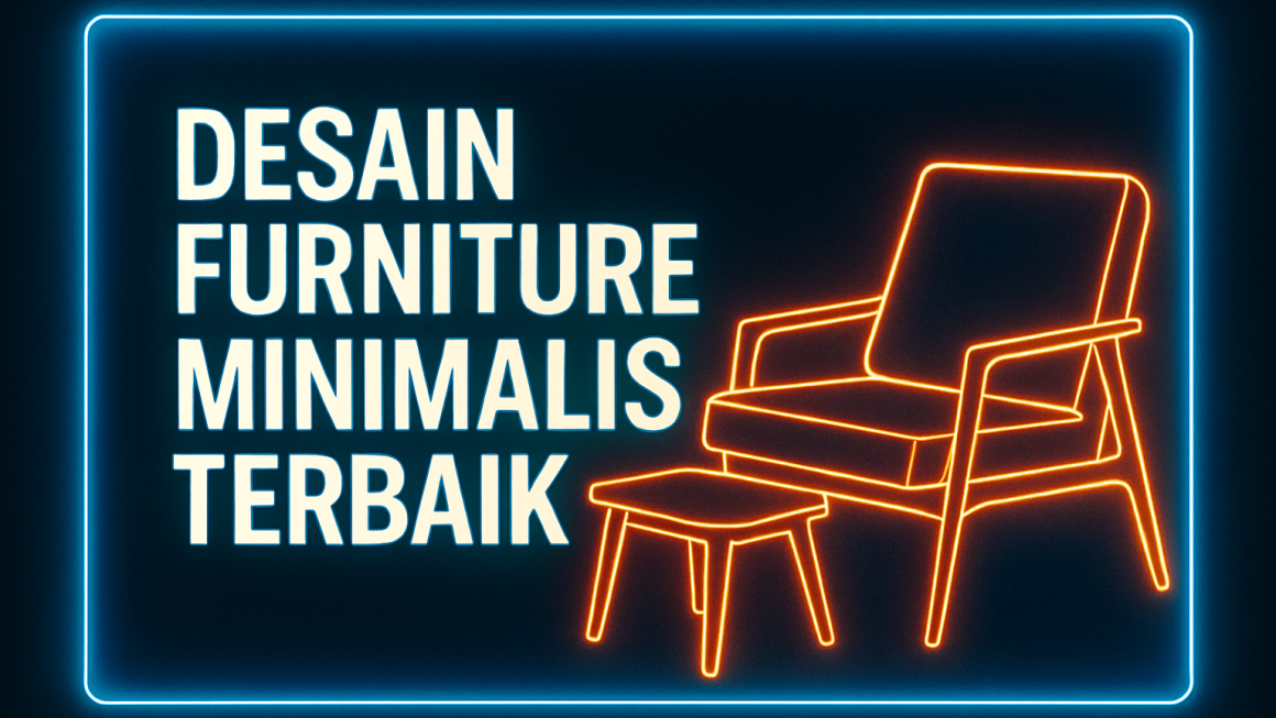Desain Furniture Minimalis Terbaik