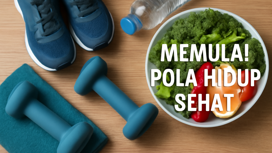 Memulai Pola Hidup Sehat