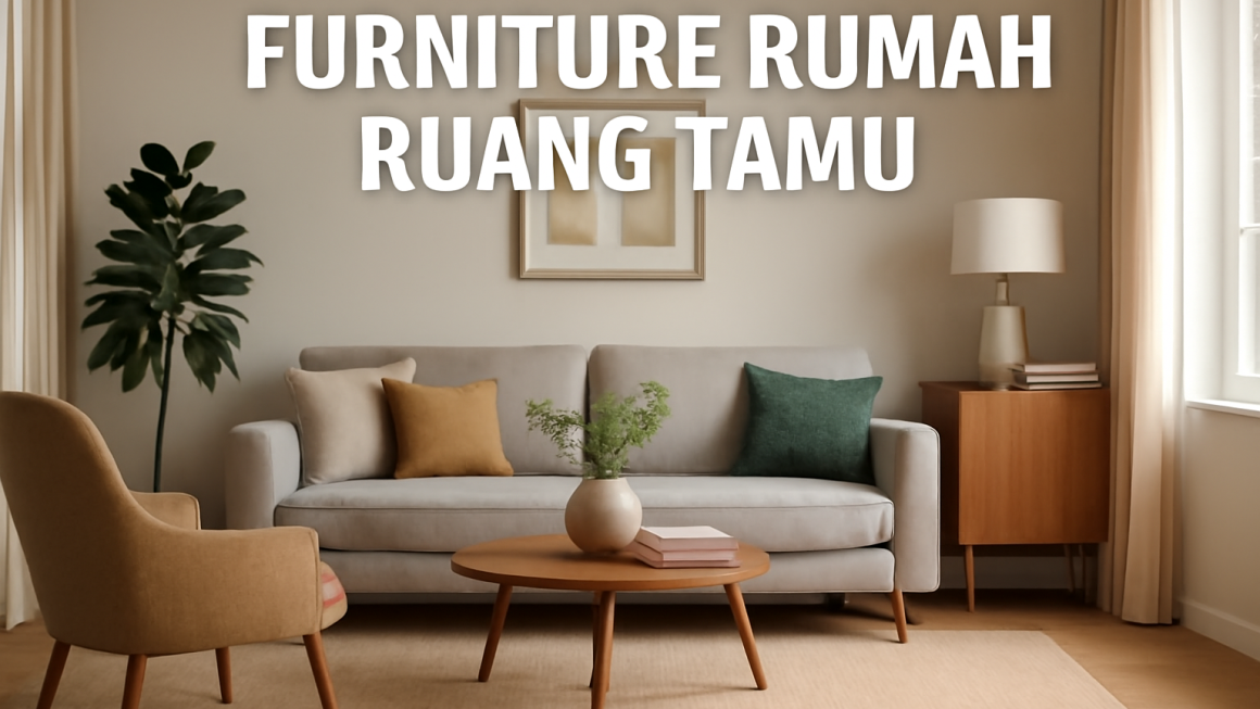Furniture Rumah Ruang Tamu