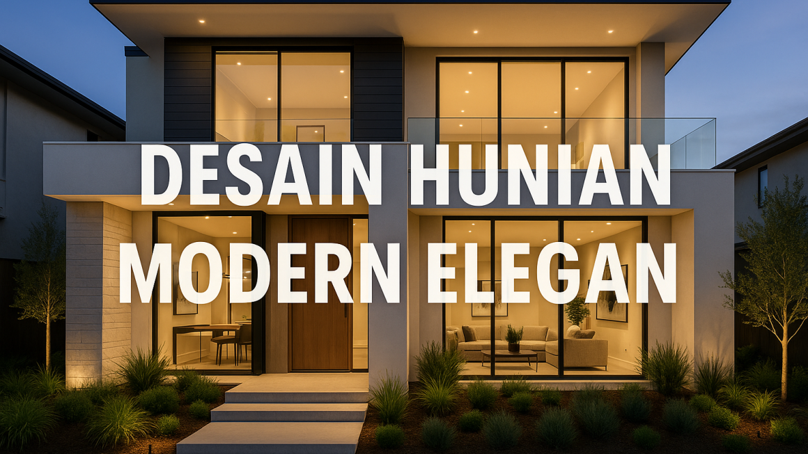 Desain Hunian Modern Elegan