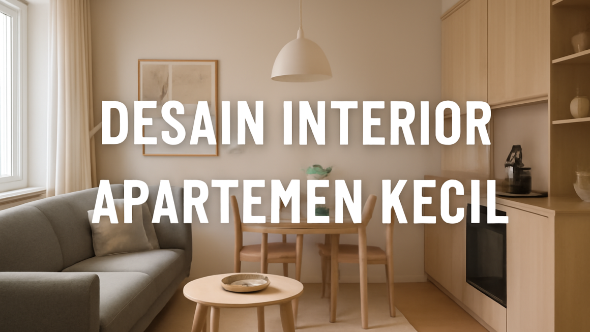 Desain Interior Apartemen Kecil